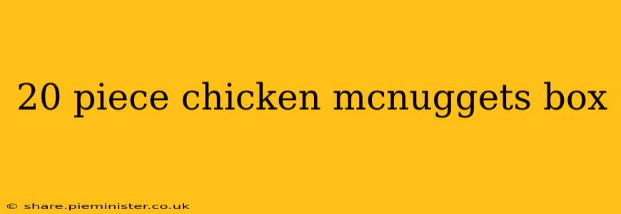 20 piece chicken mcnuggets box