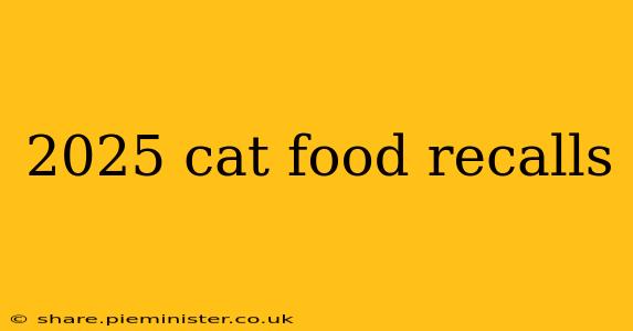 2025 cat food recalls