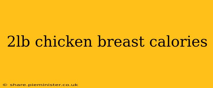 2lb chicken breast calories
