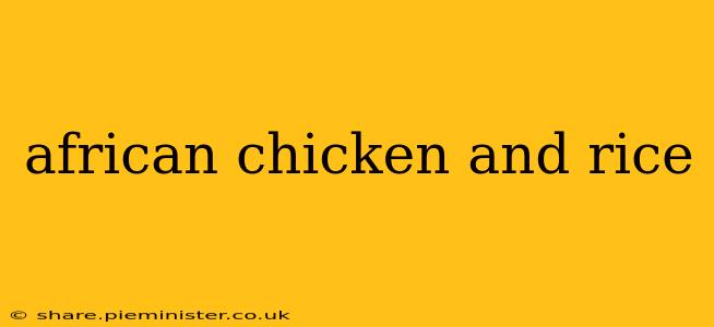 african chicken and rice