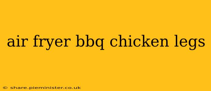 air fryer bbq chicken legs