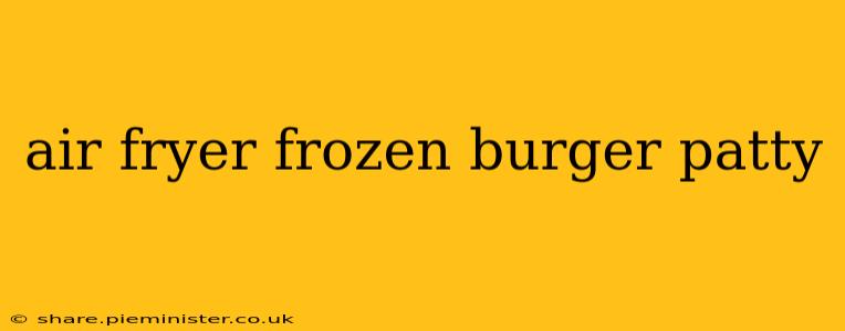 air fryer frozen burger patty