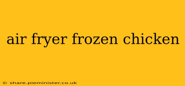 air fryer frozen chicken