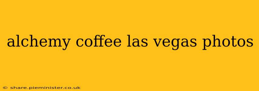 alchemy coffee las vegas photos