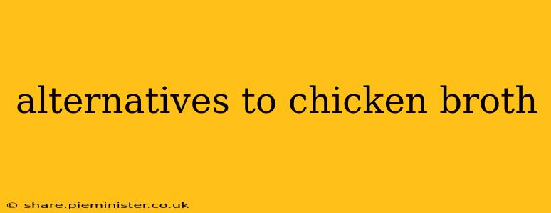 alternatives to chicken broth