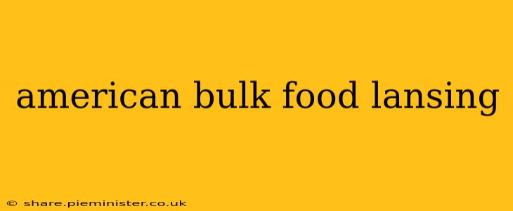 american bulk food lansing