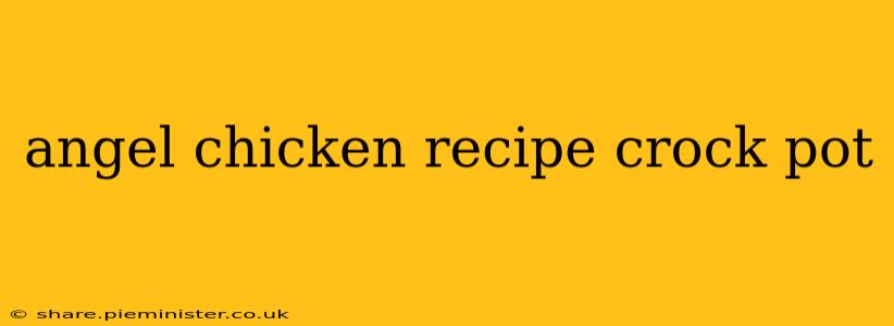 angel chicken recipe crock pot