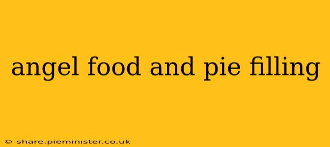 angel food and pie filling