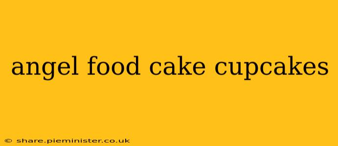 angel food cake cupcakes