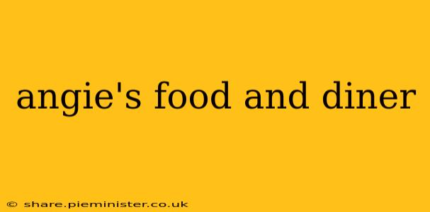 angie's food and diner