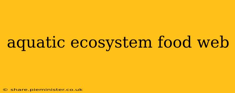 aquatic ecosystem food web
