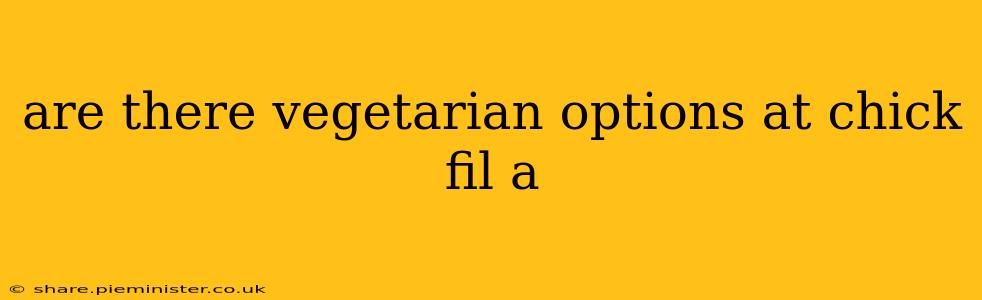 are there vegetarian options at chick fil a