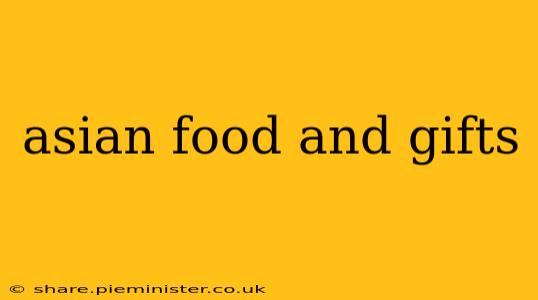 asian food and gifts