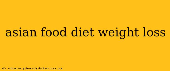 asian food diet weight loss