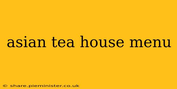 asian tea house menu