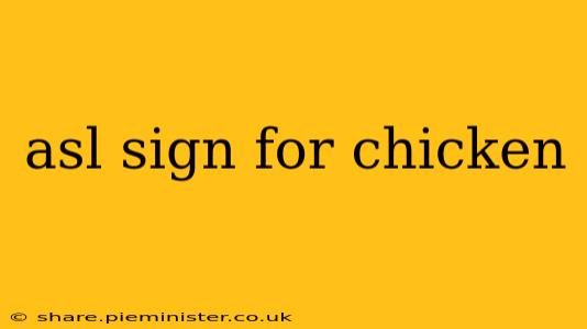 asl sign for chicken