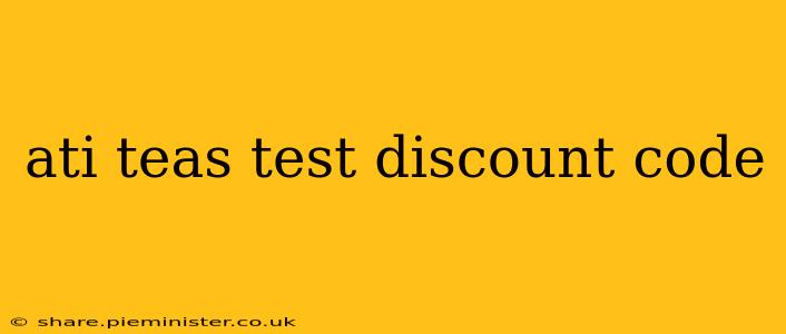 ati teas test discount code