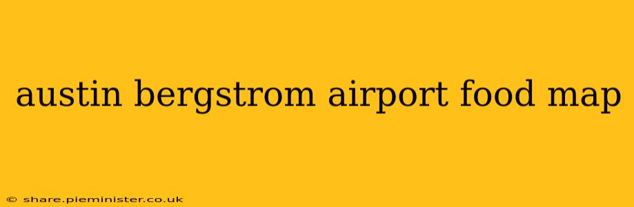 austin bergstrom airport food map