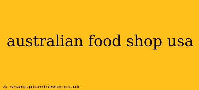 australian food shop usa