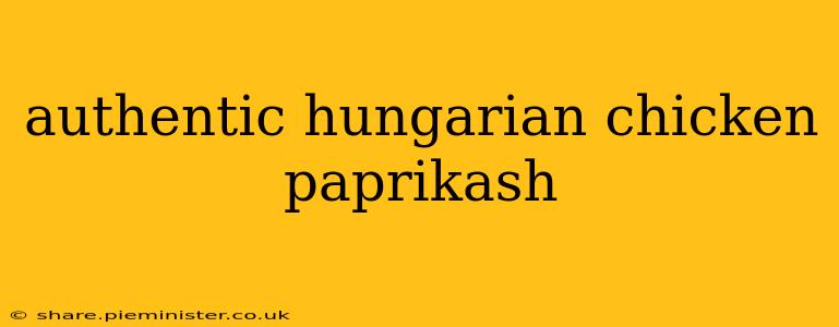 authentic hungarian chicken paprikash