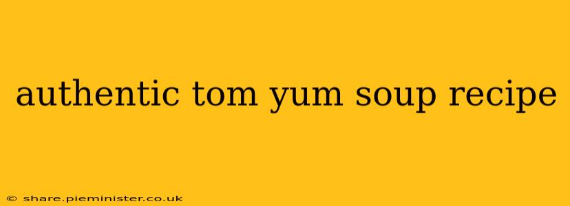 authentic tom yum soup recipe