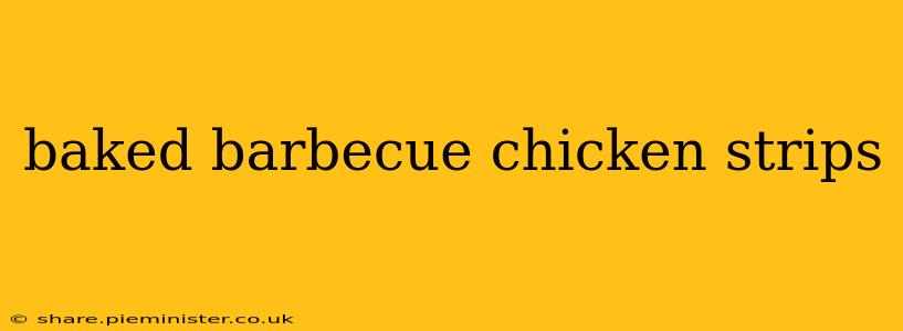 baked barbecue chicken strips