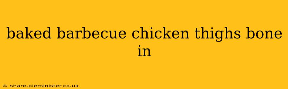 baked barbecue chicken thighs bone in