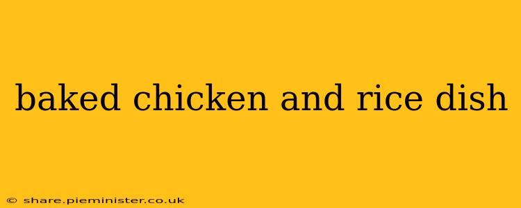 baked chicken and rice dish