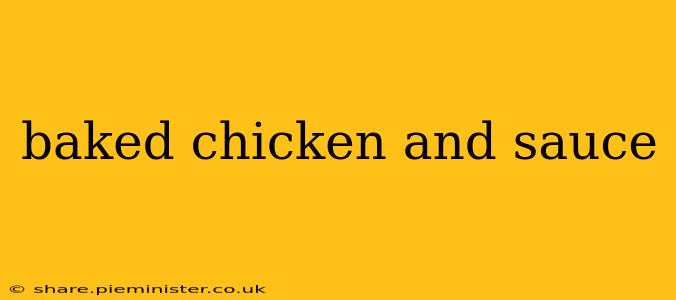 baked chicken and sauce