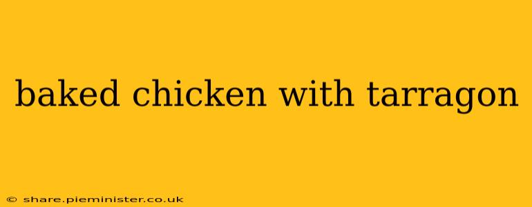 baked chicken with tarragon