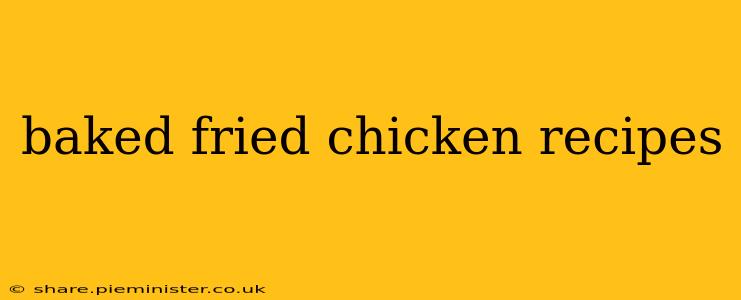 baked fried chicken recipes