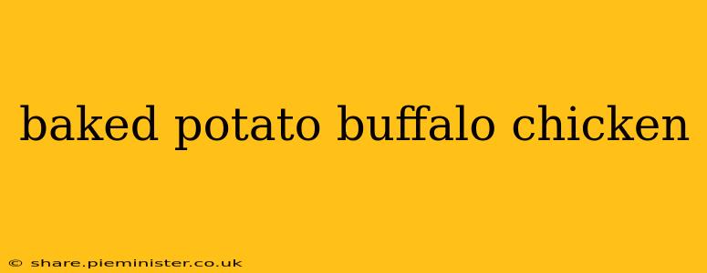 baked potato buffalo chicken