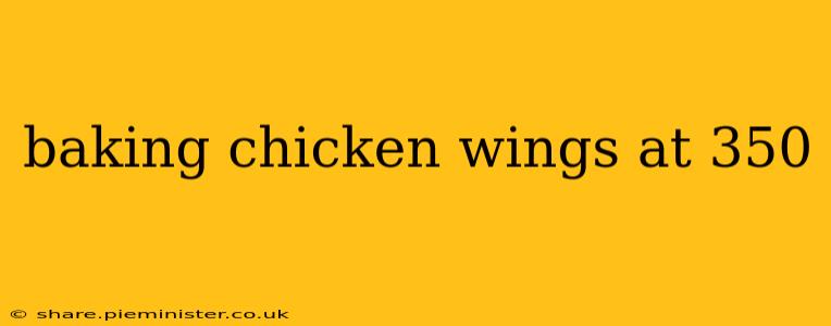 baking chicken wings at 350