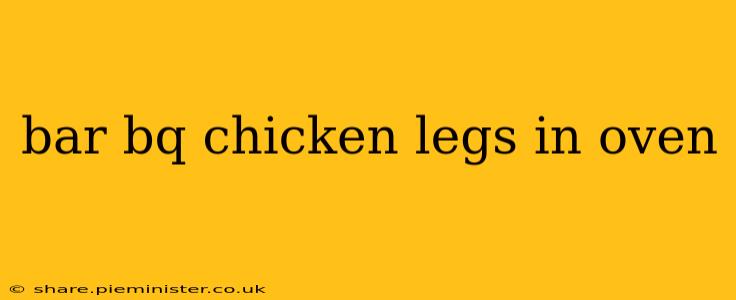 bar bq chicken legs in oven