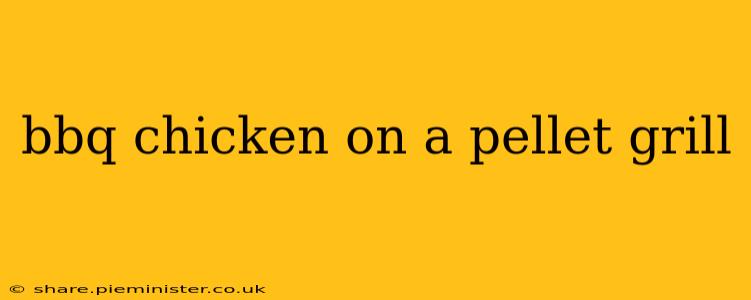 bbq chicken on a pellet grill