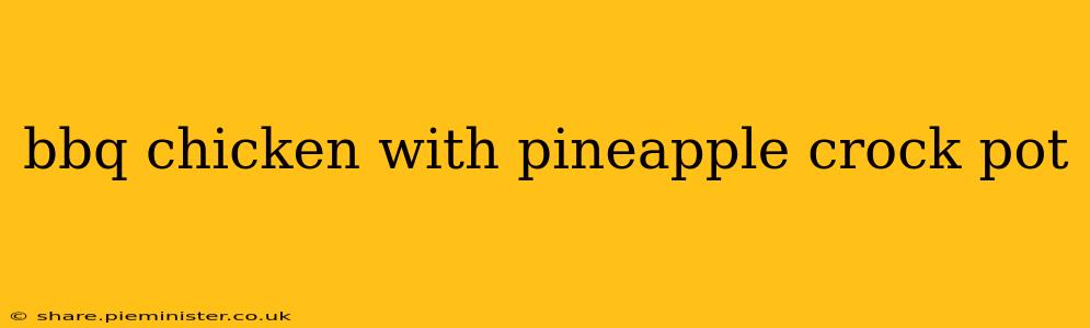 bbq chicken with pineapple crock pot