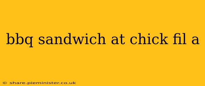 bbq sandwich at chick fil a