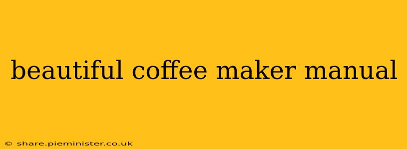 beautiful coffee maker manual