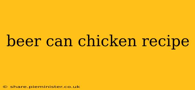 beer can chicken recipe