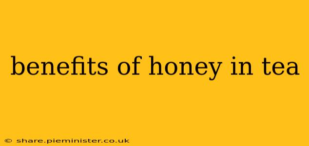 benefits of honey in tea