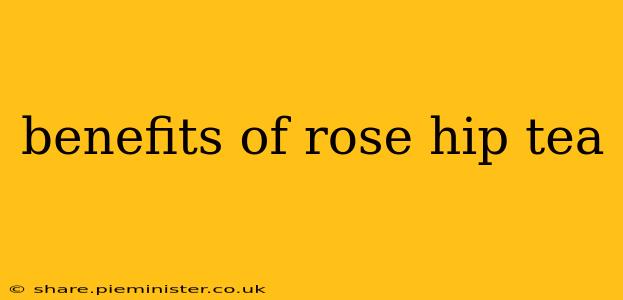 benefits of rose hip tea
