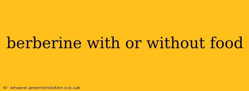 berberine with or without food
