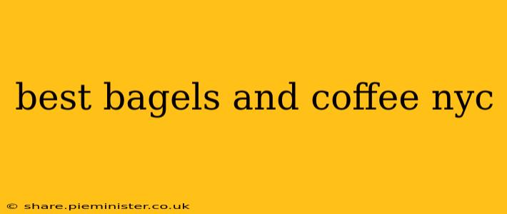 best bagels and coffee nyc