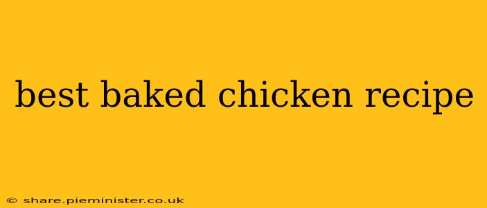 best baked chicken recipe