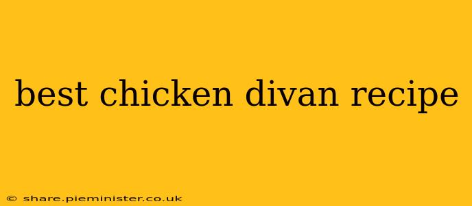 best chicken divan recipe