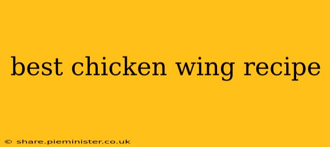 best chicken wing recipe