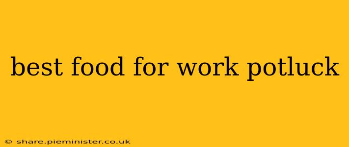 best food for work potluck