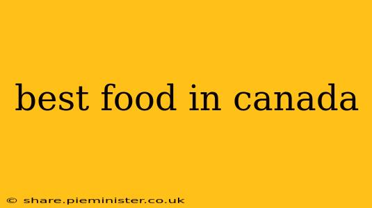 best food in canada