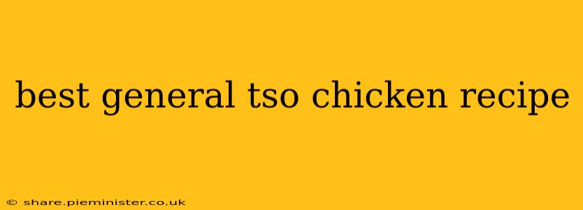 best general tso chicken recipe