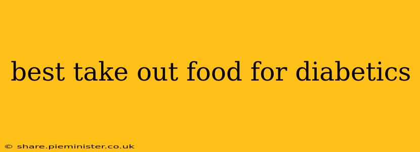 best take out food for diabetics